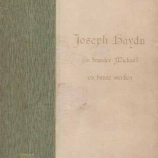 Joseph Haydn zijn broeder Michael en hunne werken