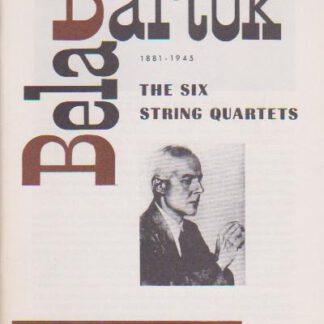 Bela Bartok - The six string quartets (Text: English)