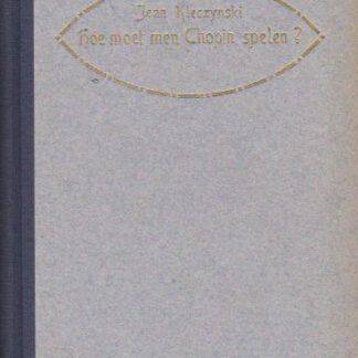 Hoe moet men Chopin spelen? (Text: NL)