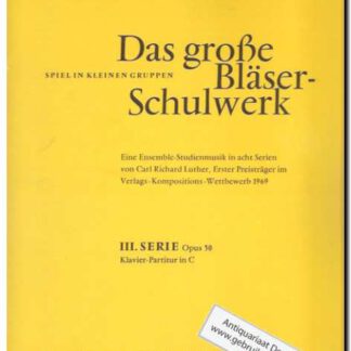 Das grosse Blaser-Schulwerk III. Serie Op 50