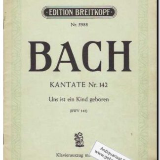 Kantate Nr. 142 Uns ist ein Kind geboren BWV 142