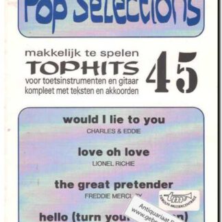 Pop Selections 45: Makkelijk te spelen tophits