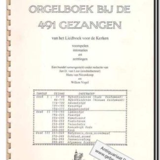Orgelboek bij de 491 gezangen deel 1 t/m 3