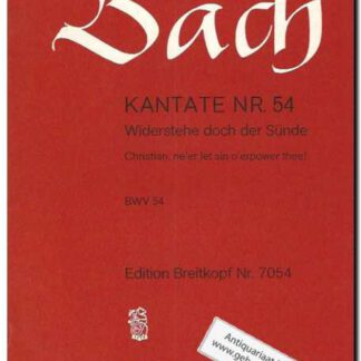 Kantate Nr. 54 Widersteh doch der Sunde BWV 54