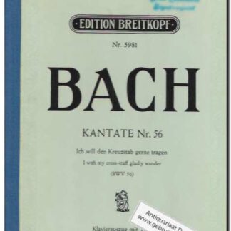 Kantate Nr. 56 Ich will den Kreuzstab gerne tragen BWV 56
