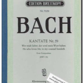 Kantate Nr. 59 Wer mich liebet, der wird mein Wort halten BWV 59