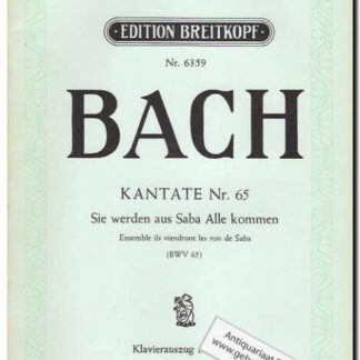 Kantate Nr. 65 Sie werdeb aus Saba alle kommen BWV 65