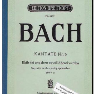 Kantate Nr. 6 Bleib bei uns, denn es will Abend werden BWV 6