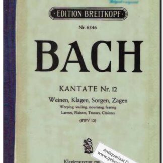 Kantate Nr. 12 Weinen, Klagen, Sorgen, Zagen BWV 12