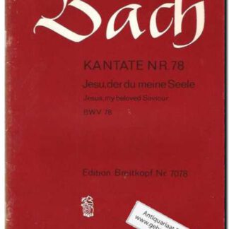 Kantate Nr. 78 Jesu, der du meine Seele BWV 78