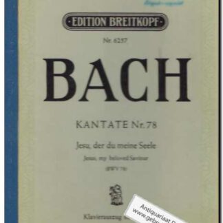 Kantate Nr. 78 Jesu, der du meine Seele BWV 78