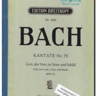 Kantate Nr. 79 Gott, der Herr, ist Sonn und Schild BWV 79