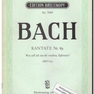 Kantate Nr. 89 Was soll ich aus dir machen, Ephraim? BWV 89