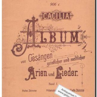 Album von Gesangen geistlicher und weltlichet Arien und Lieder Band I
