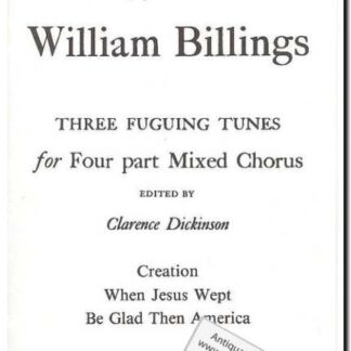 Three fuguing tunes for four part mixed chorus