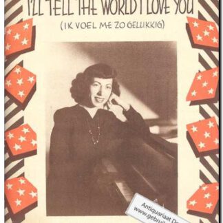 I'll tell the world I love you