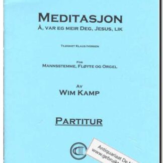Meditasjon a, var eg meir deg, Jesus, lik