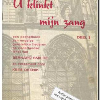 U klinkt mijn zang deel 1