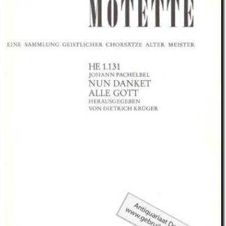 Nun Danket alle Gott (Die Motette)