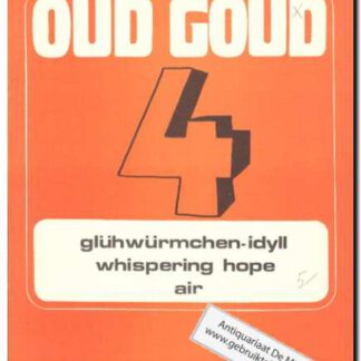 Oud goud 4 (gluhwurmchen-idyll, whispering hope, air)