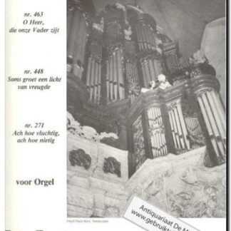 Liedboekbewerkingen Nr.463,Nr.448,Nr.271