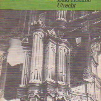 Langs Nederlands Orgels - Noord-Holland, Zuid-Holland en Overijssel