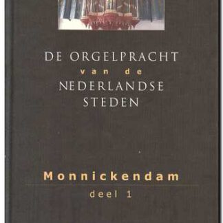 Monnickendam 1 - De orgelpracht van de Nederlandse steden + CD