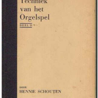 Techniek van het Orgelspel deel II