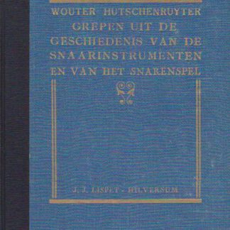 Grepen uit de geschiedenis van de snaarinstrumenten en van het snarenspel