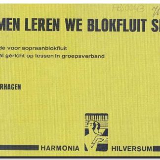 Samen leren we blokfluit spelen deel IV