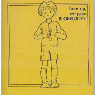 Kom op, we gaan blokfluiten