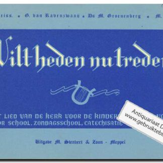 Wilt heden nu treden - deel 3