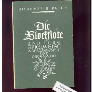 Die Blockflote und Ihre Spielweise in vergangenheit und Gegenwart