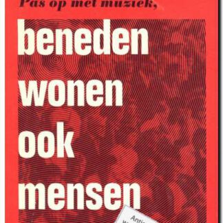 Pas op met muziek, beneden wonen ook mensen