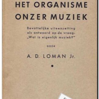 Het organisme onzer muziek