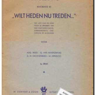 Handleiding behorende bij Wilt heden nu treden 2e druk