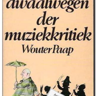 Wegen en dwaalwegen der muziekkritiek