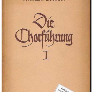 Die Chorfuhrung I
