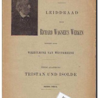 Leidraad door Richard Wagner's werken derde druk