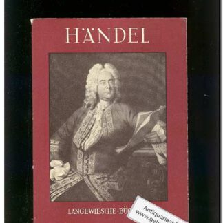 Georg Friedrich Handel Eine Schilderung seines Lebens
