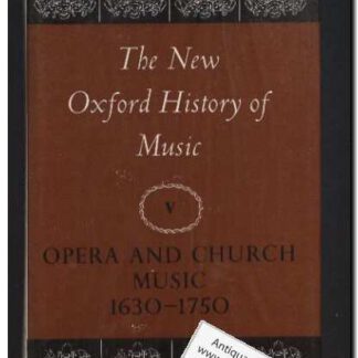 The new Oxford history of music vol. V Opera and church music 1630-1750f (Text: English)