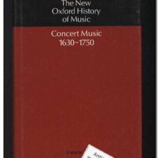 The new Oxford history of music vol. VI Concertmusic 1630-1750 (Text: English)
