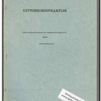 Uitvoeringspraktijk Van Konrad Pauman tot Domenico Scarlatti