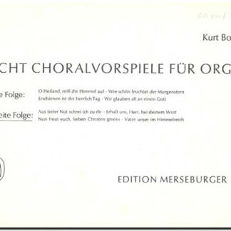 Acht Choralvorspiele fur Orgel Zweite Folge