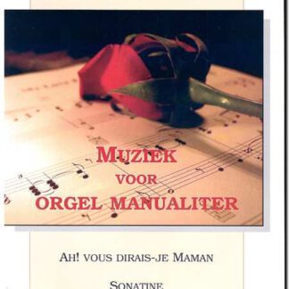 Ah. Vous dirais-je Maman - Manualiter orgel
