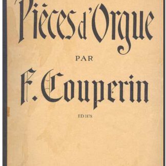 Pieces d'Orgue: Consistantes en deux Messes