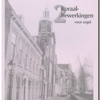 2 Koraalbewerkingen voor orgel