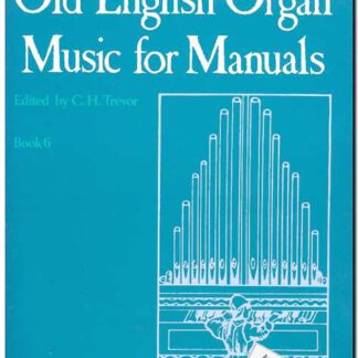Old English organ music for manuals book 6