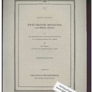Zwei Trauer-Motetten nach Mattthias Claudius (Text: Deutsch)