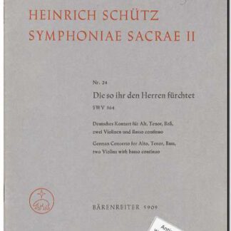 Symfoniae sacrae II no 24 Die so ihr den Herren furchtet (SWV364)(Text: Deutsch)